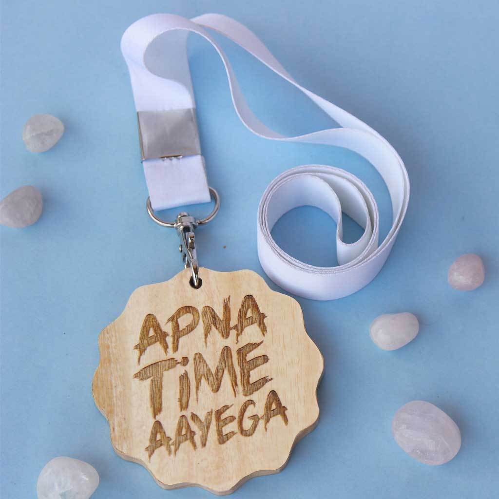 Apna Time Aayega Wooden Medal