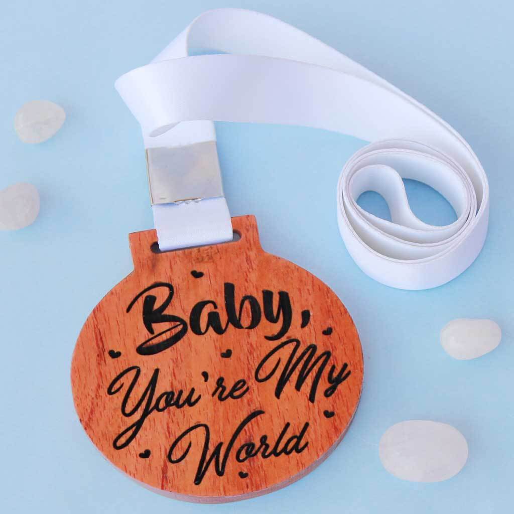 Baby You're My World Wooden Medal