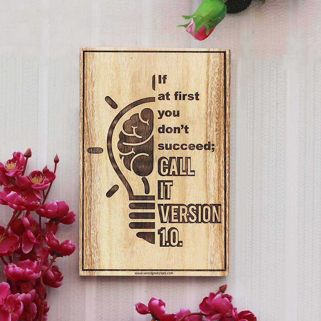 If You Don't Succeed At First, Call It Version 1.0 Wood Sign