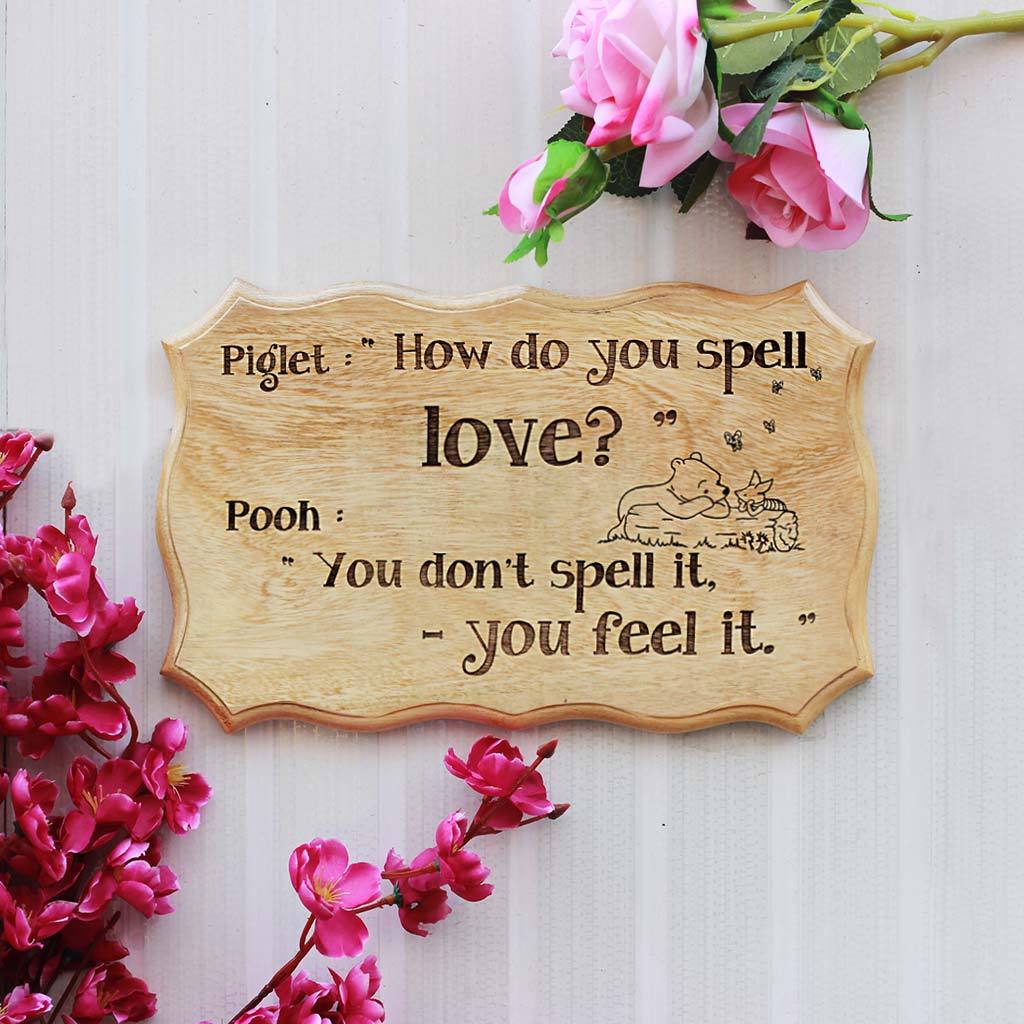 Pooh: How Do You Spell Love Engraved Wood Sign