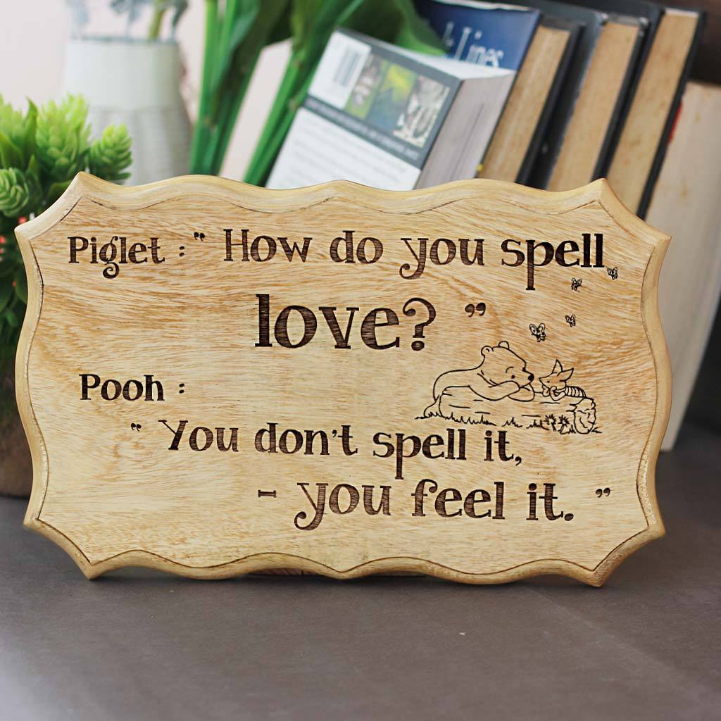 Pooh: How Do You Spell Love Engraved Wood Sign - Image 2