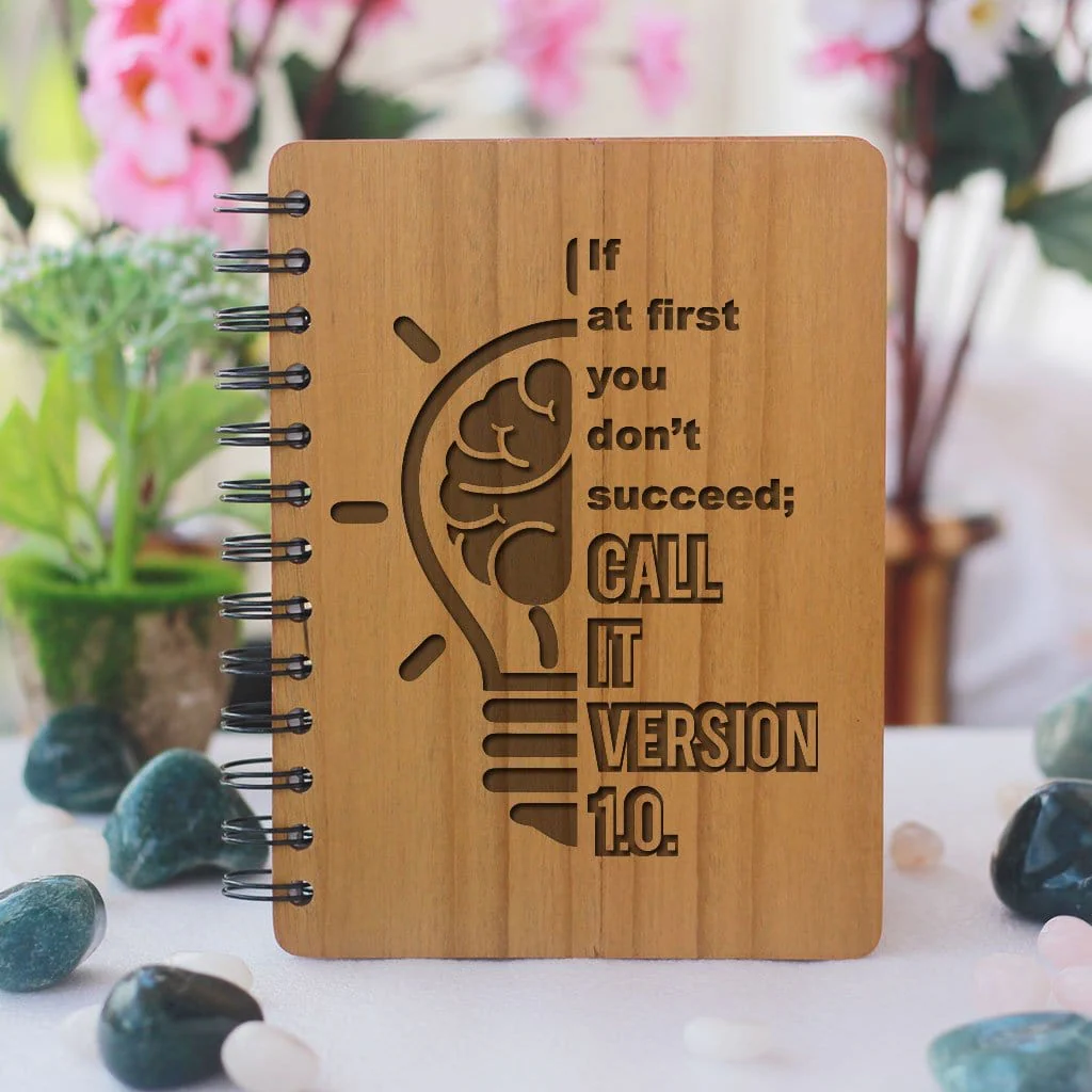 If at first you don’t succeed, call it version 1.0 - Personalized Wooden Notebook