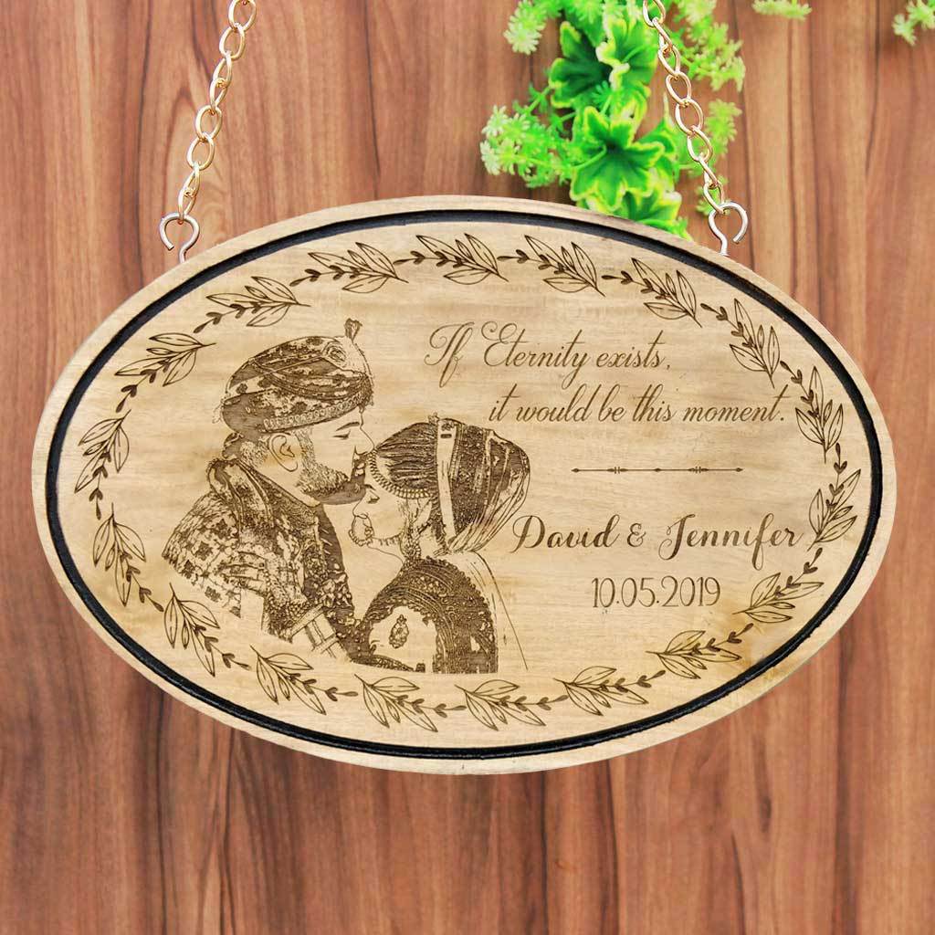 If Eternity Exists, It Would Be This Moment - Photo Engraved Hanging Wooden Sign