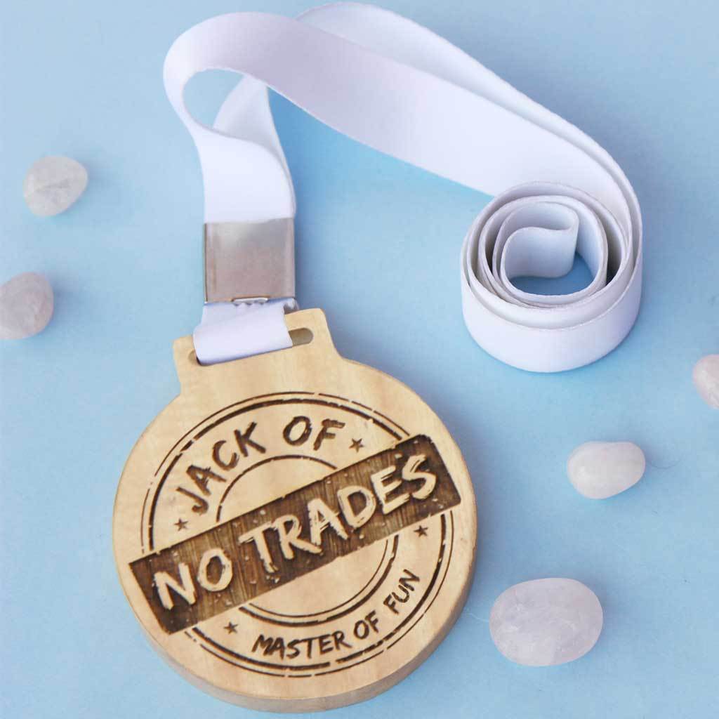 Jack Of No Trades, Master Of Fun Wooden Medal