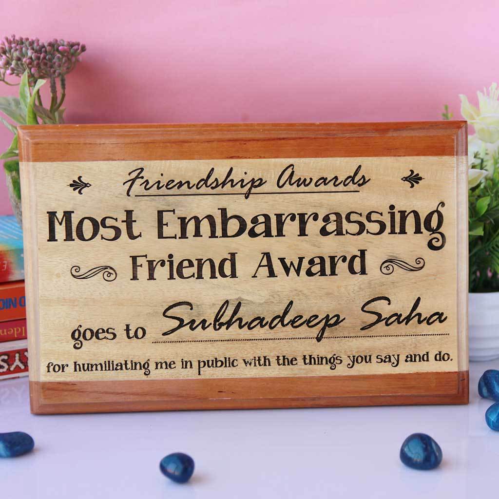 Most Embarrassing Friend Wooden Award Plaque