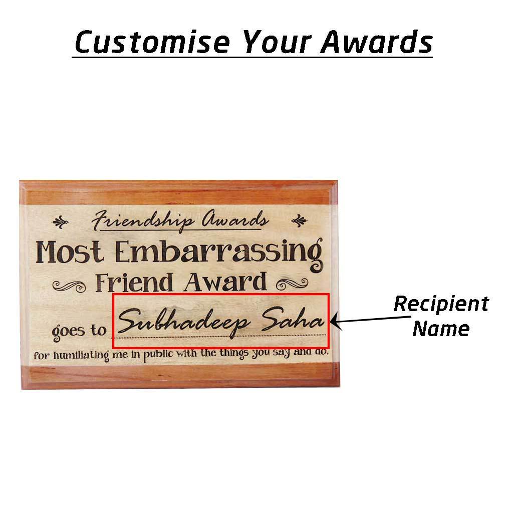Most Embarrassing Friend Wooden Award Plaque - Image 4