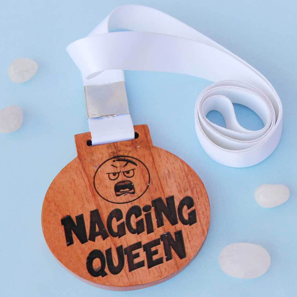 Nagging Queen Wooden Medal