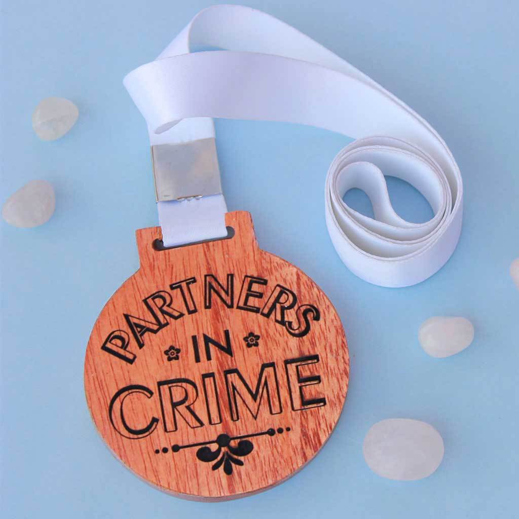 Partners In Crime Wooden Medal