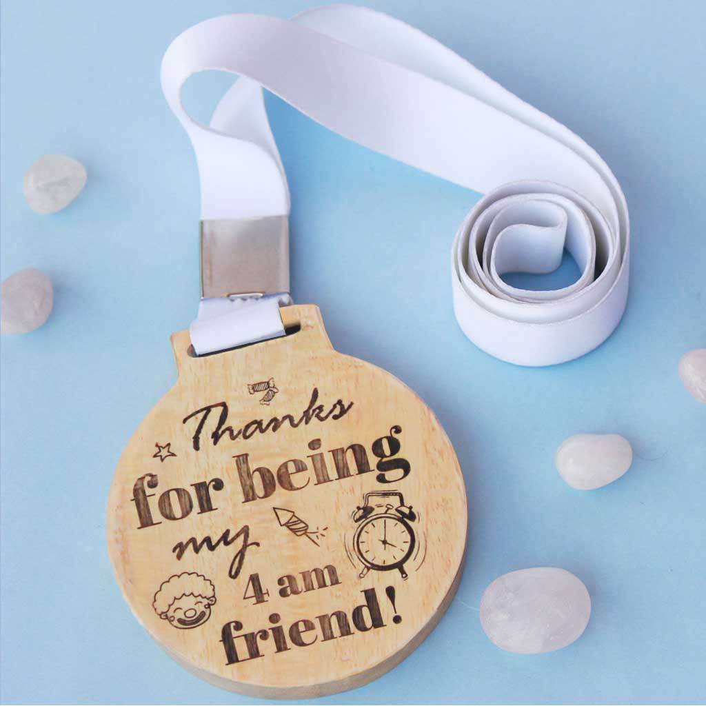 Thanks For Being My 4 am Friend Wooden Medal