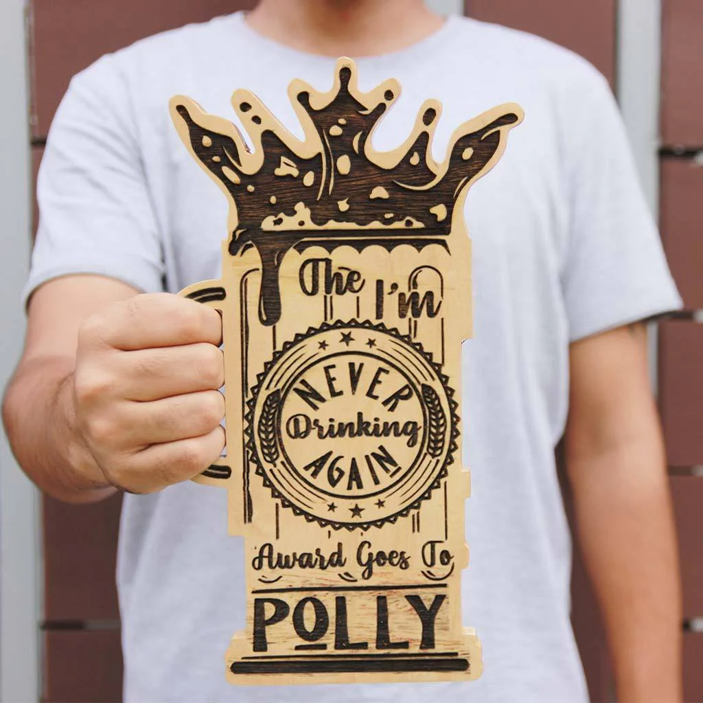 The 'I'm Never Drinking Again' Wooden Award Plaque