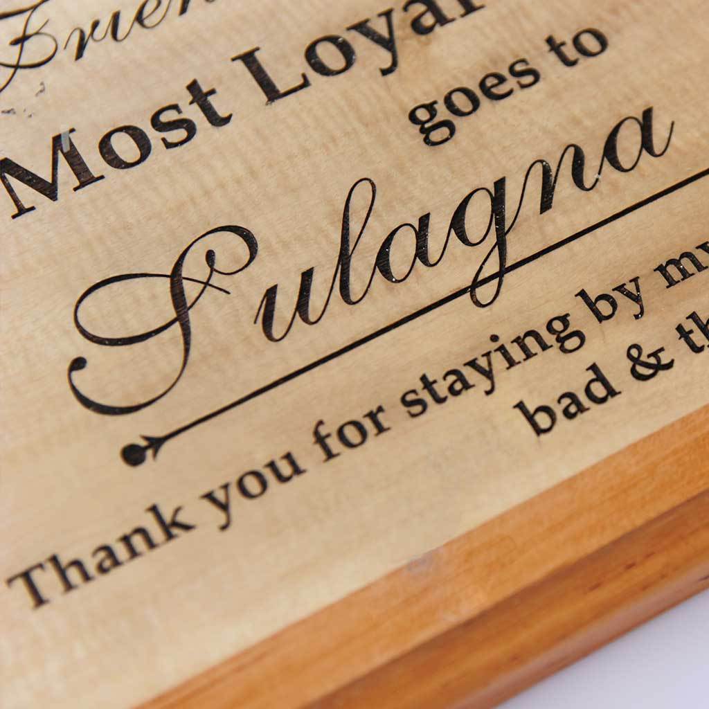 The Most Loyal Friend Wooden Award Plaque - Image 2