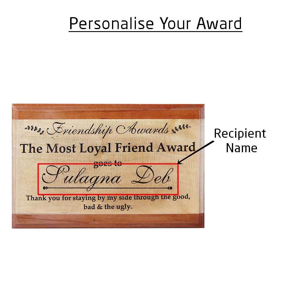 The Most Loyal Friend Wooden Award Plaque - Image 4